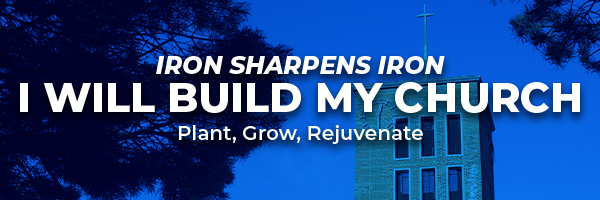 Iron Sharpens Iron: I will build my church